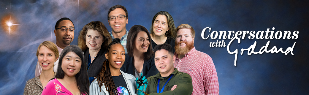 A graphic with a collection of people's portraits grouped together in front of a soft blue galaxy background. The people come from various races, ethnicities, and genders. A soft yellow star shines in the upper left corner, and the stylized text Conversations with Goddard is in white on the far right.