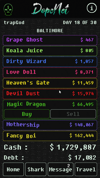 I spent way too much time playing Dope Wars as a teen, I ended up making my own fantasy dope dealing sim to share for 420 hehe